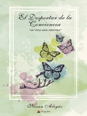 cover image of EL DESPERTAR DE LA CONCIENCIA - MI VIDA UNA MENTIRA